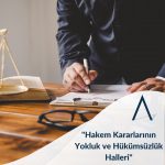 Hakem kararlarının yokluk ve hükümsüzlük halleri