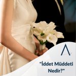 iddet müddeti nedir?