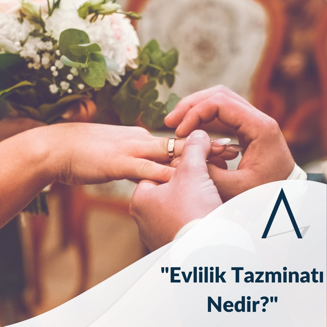 Evlilik Tazminatı Nedir?