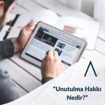 Unutulma Hakkı Nedir?